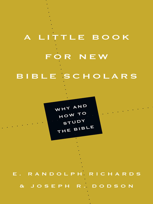 Title details for A Little Book for New Bible Scholars by E. Randolph Richards - Available